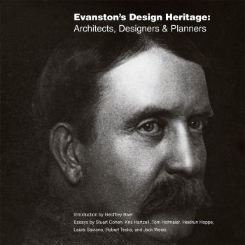 Evanston’s Design Heritage: Architects, Designers & Planners